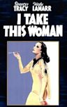 I Take This Woman (1940 film)