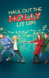 Haul Out the Holly: Lit Up