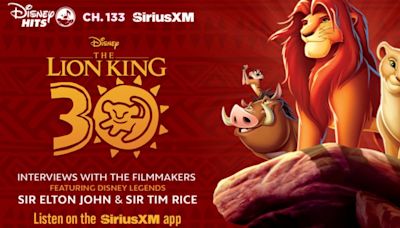 SiriusXM'S Disney Hits Channel Airs THE LION KING Special With Elton John, Tim Rice, Thomas Schumacher, & More