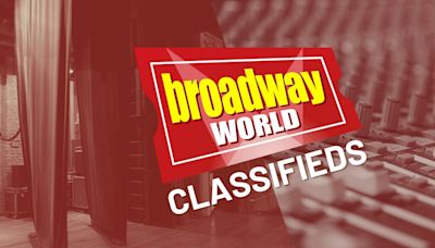 BroadwayWorld Classifieds 7/11/2024; Jobs In Operations, Finance and More