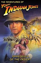The Adventures of Young Indiana Jones: Daredevils of the Desert (1999 ...