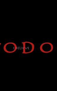 Vodou: I Believe | Documentary, Horror, Thriller