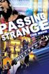 Passing Strange The Movie