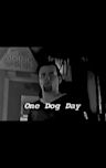 One Dog Day