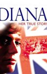 Diana: Her True Story