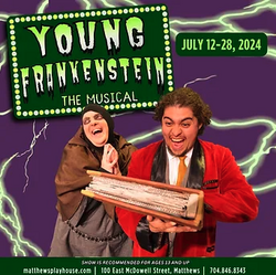 Young Frankenstein in Charlotte at Matthews Playhouse of the Performing Arts 2024
