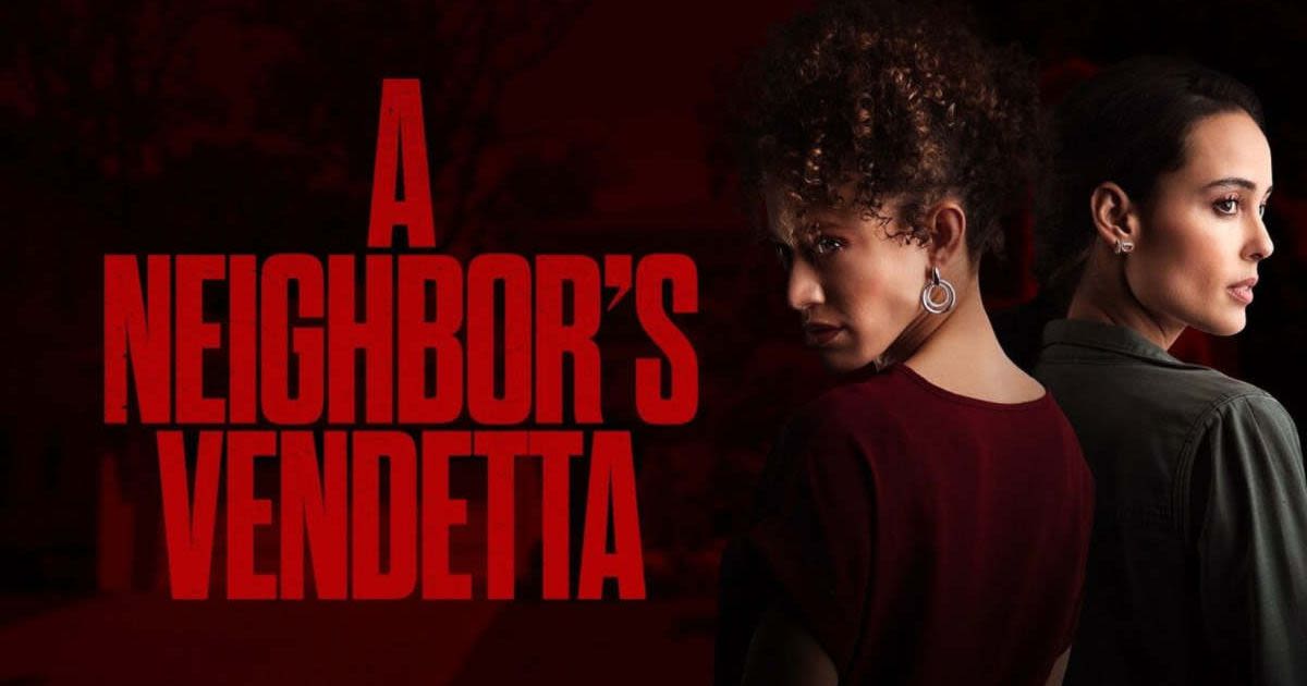How to stream 'A Neighbor's Vendetta'? All you need to know about Chelsea Gilligan's thriller movie