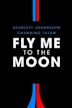 Fly Me to the Moon (2024 film)