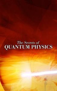 The Secrets of Quantum Physics