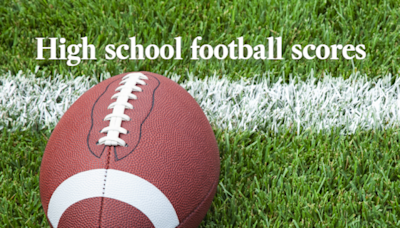 High school football: Thursday's and Friday's scores