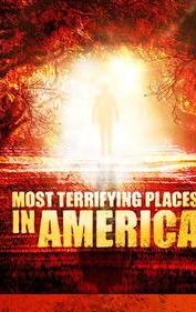 Most Terrifying Places in America