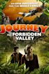 Journey to the Forbidden Valley