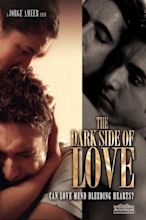 The Dark Side of Love (2012) — The Movie Database (TMDB)