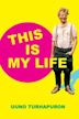 Uuno Turhapuro – This Is My Life