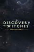 A Discovery of Witches: Creator Series