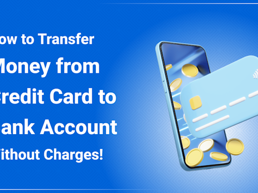 How To Transfer Money From Credit Card To Bank Account Without Charges!