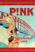 P!NK: Funhouse Tour - Live in Australia