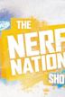 The Nerf Nation Show