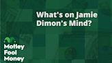 What's on Jamie Dimon's Mind? | The Motley Fool