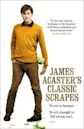 James Acaster's Classic Scrapes