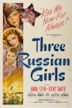 Three Russian Girls