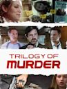 Trilogy of Murder