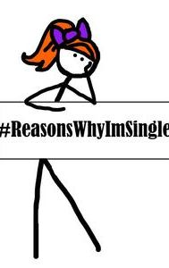 Reasons Why I'm Single