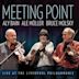 Meeting Point: Live At the Liverpool Philharmonic