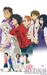 AnoHana: The Flower We Saw That Day