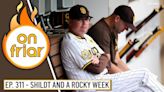 On Friar Podcast: Mike Shildt's Presser and a Rocky Week for the Padres