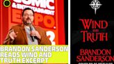Watch Brandon Sanderson read an exclusive excerpt from Wind and Truth at C2E2