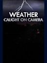 Weather Caught on Camera