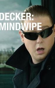 Decker: Mindwipe