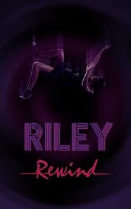 Riley Rewind