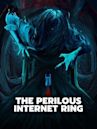 The Perilous Internet Ring