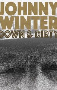 Johnny Winter: Down & Dirty