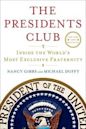 The Presidents Club: Inside the World's Most Exclusive Fraternity