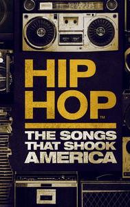 Hip Hop: The Songs That Shook America