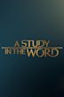 A Study in the Word