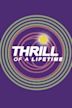 Thrill of a Lifetime (TV series)