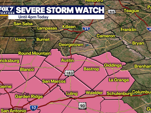 Austin weather: Severe thunderstorm watch issued for Central Texas