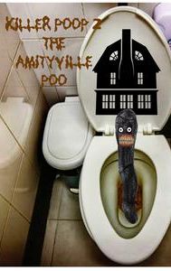 Amityville Poo: Killer Poop 2