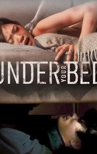 Under Your Bed