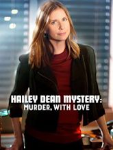 Hailey Dean Mystery: Murder, With Love