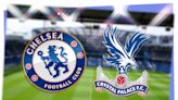 Chelsea vs Crystal Palace: Prediction, kick-off time, TV, live stream, team news, h2h results, odds today