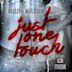 Just One Touch