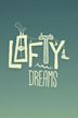 Lofty Dreams