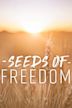 Seeds of Freedom