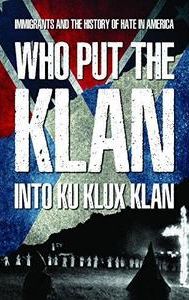 Who Put the Klan Into Ku Klux Klan