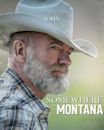 Somewhere in Montana | Drama